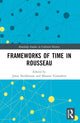 Book cover of: Frameworks of Time in Rousseau. By: Jason Andrew Neidleman