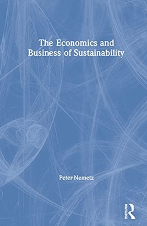 The Economics and Business of Sustainability