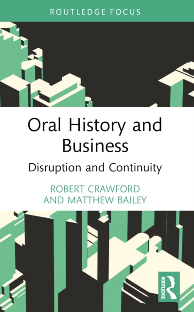 Book cover of: Oral History and Business. By: Robert Crawford