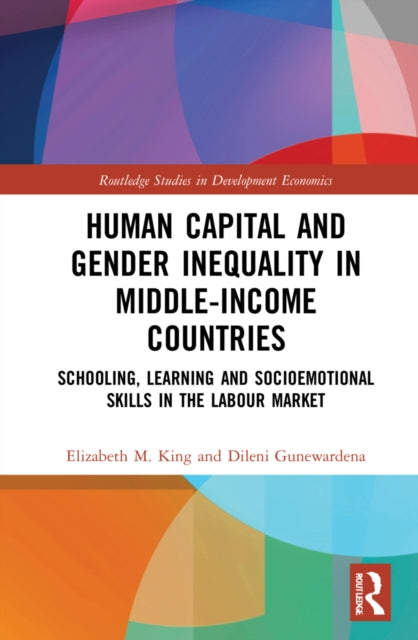 Book cover of: Human Capital and Gender Inequality in Middle-Income Countries. By: Elizabeth M. King
