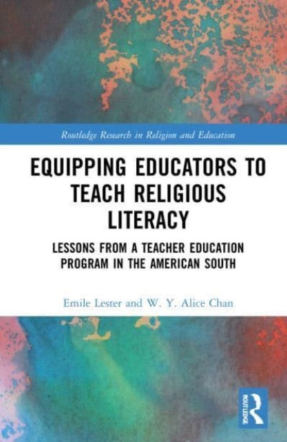 Book cover of: Equipping Educators to Teach Religious Literacy. By: Emile Lester