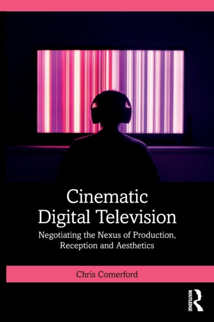Book cover of: Cinematic Digital Television. By: Chris Comerford