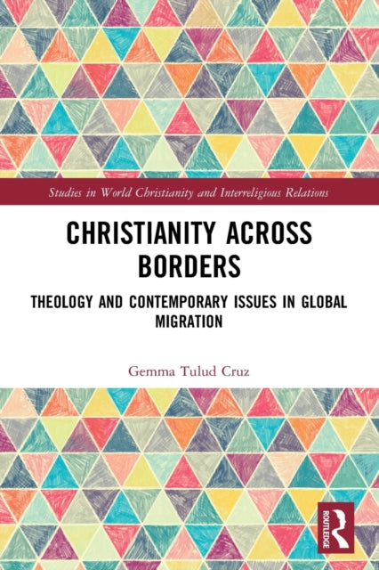 Book cover of: Christianity Across Borders. By: Gemma Tulud Cruz