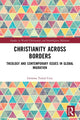 Book cover of: Christianity Across Borders. By: Gemma Tulud Cruz