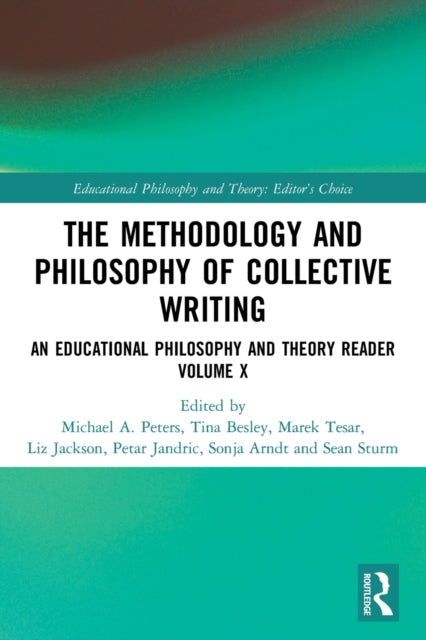 Book cover of: Methodology and Philosophy of Collective Writing. By: Michael A. Peters