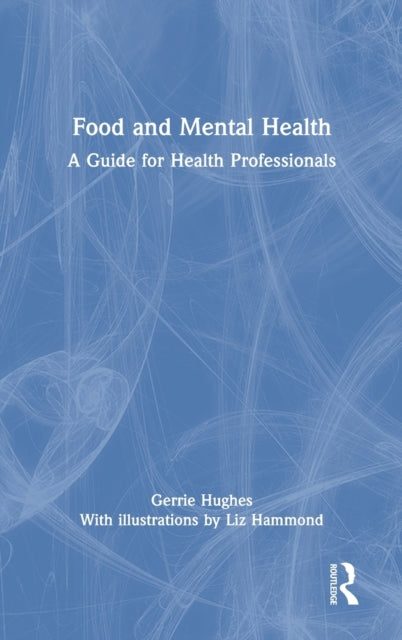 Book cover of: Food and Mental Health. By: Gerrie Hughes