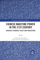 Book cover of: Chinese Maritime Power in the 21st Century. By: Bo Hu