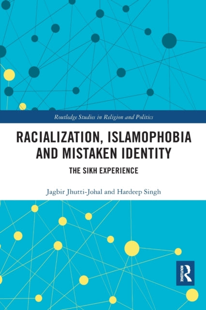 Book cover of: Racialization, Islamophobia and Mistaken Identity. By: Jagbir Jhutti-Johal