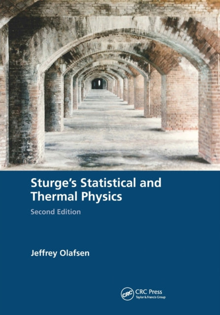 Book cover of: Sturge's Statistical and Thermal Physics, Second Edition. By: Jeffrey S. Olafsen