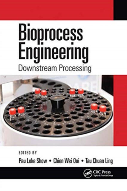 Book cover of: Bioprocess Engineering. By: Pau Loke Show