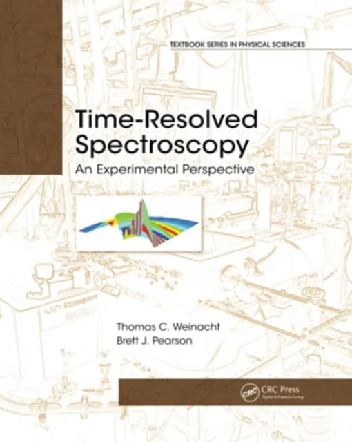 Book cover of: Time-Resolved Spectroscopy. By: Thomas Weinacht