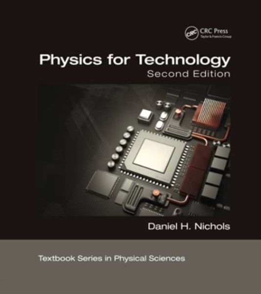 Book cover of: Physics for Technology, Second Edition. By: Daniel H. Nichols