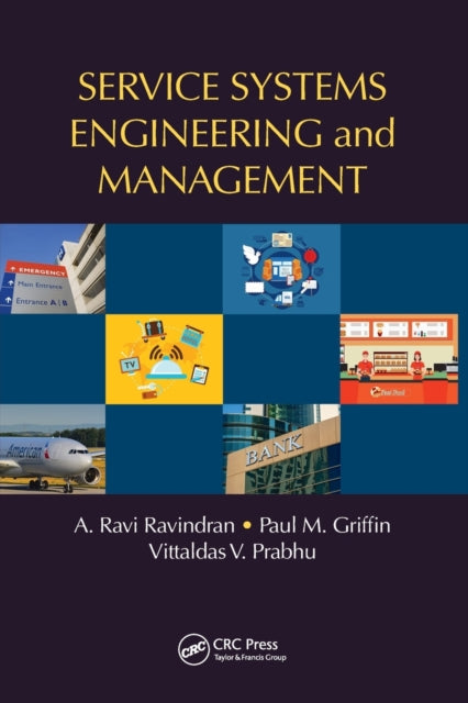 Book cover of: Service Systems Engineering and Management. By: A. Ravindran