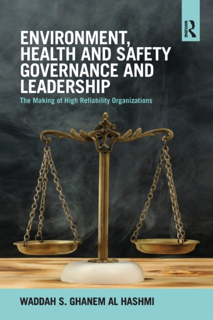 Book cover of: Environment, Health and Safety Governance and Leadership. By: Waddah Shihab Ghanem Al Hashemi