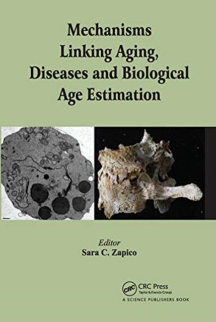 Book cover of: Mechanisms Linking Aging, Diseases and Biological Age Estimation. By: Sara C. Zapico