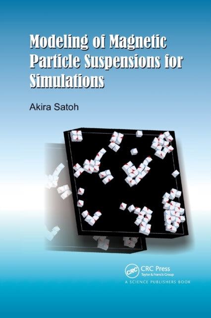 Book cover of: Modeling of Magnetic Particle Suspensions for Simulations. By: Akira Sato