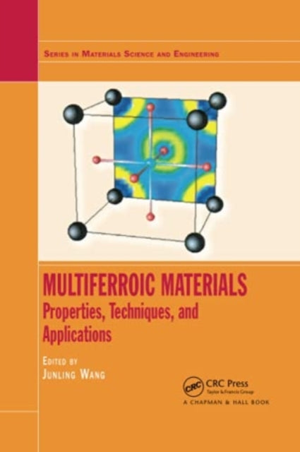 Book cover of: Multiferroic Materials. By: Junling Wang
