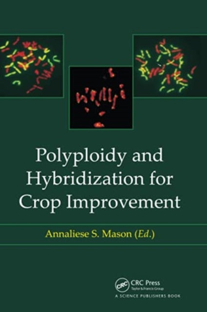 Book cover of: Polyploidy and Hybridization for Crop Improvement. By: Annaliese Mason