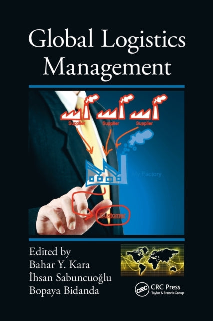 Book cover of: Global Logistics Management. By: Bahar Y. Kara