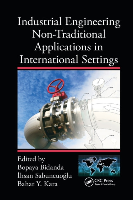 Book cover of: Industrial Engineering Non-Traditional Applications in International Settings. By: Bopaya Bidanda