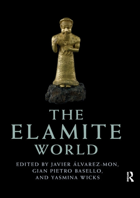 Book cover of: Elamite World. By: Javier Álvarez-Mon