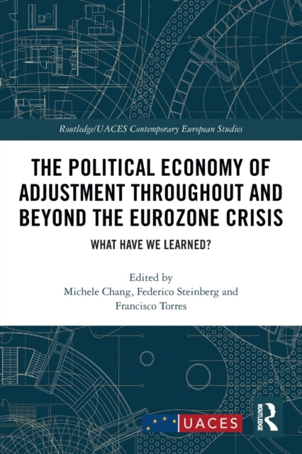 Book cover of: Political Economy of Adjustment Throughout and Beyond the Eurozone Crisis. By: Michele Chang
