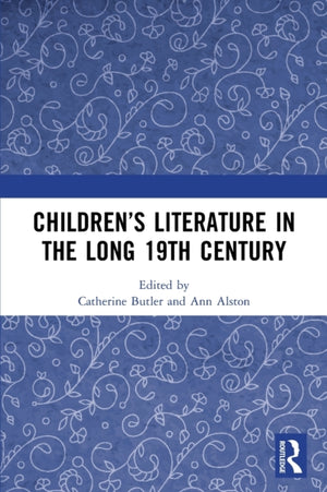 Children’s Literature in the Long 19th Century