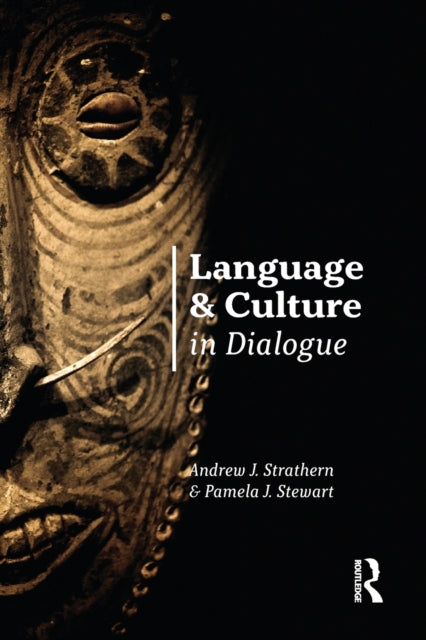 Book cover of: Language and Culture in Dialogue. By: Andrew Strathern