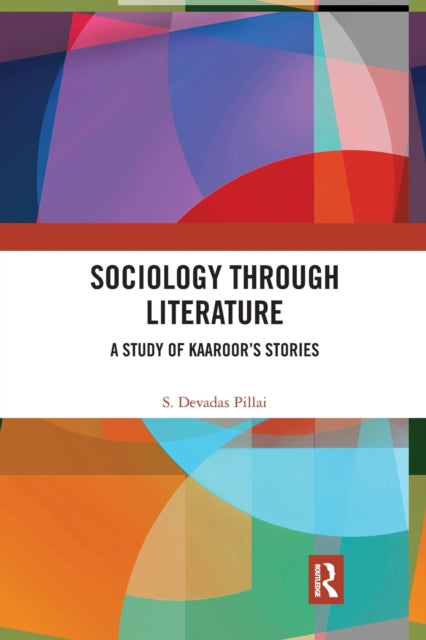 Book cover of: Sociology Through Literature. By: S. Devadas Pillai