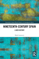 Book cover of: Nineteenth Century Spain. By: Mark Lawrence