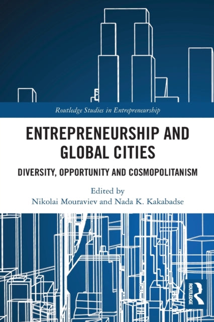 Book cover of: Entrepreneurship and Global Cities. By: Nikolai Mouraviev