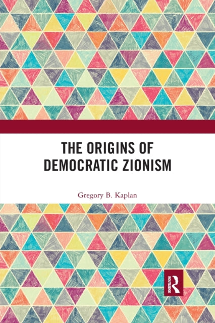 Book cover of: Origins of Democratic Zionism. By: Gregory B. Kaplan