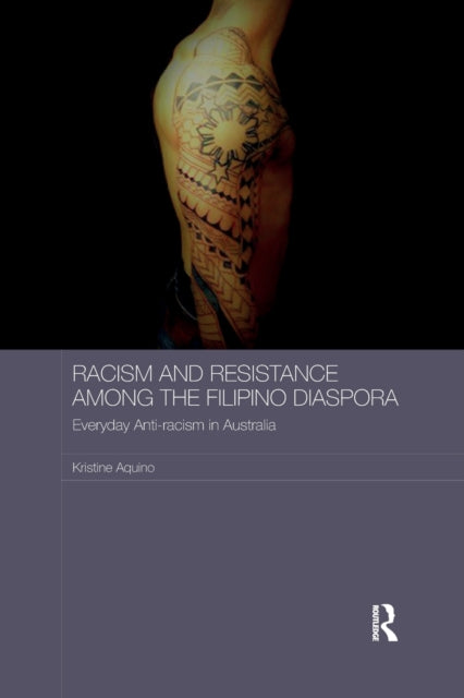 Book cover of: Racism and Resistance among the Filipino Diaspora. By: Kristine Aquino