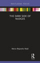 Book cover of: Dark Side of Nudges. By: Maria Alejandra Caporale Madi