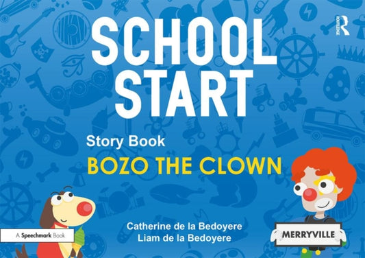 Book cover of: School Start Storybooks: Bozo the Clown. By: Catherine de la Bedoyere