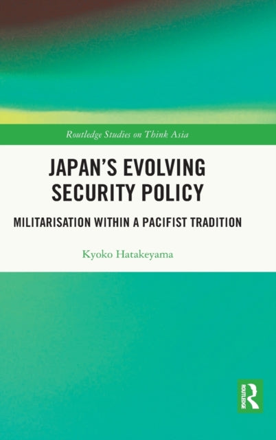 Book cover of: Japan's Evolving Security Policy. By: Kyoko Hatakeyama