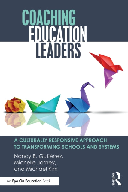 Book cover of: Coaching Education Leaders. By: Nancy B. Gutiérrez