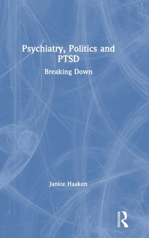Psychiatry, Politics and PTSD