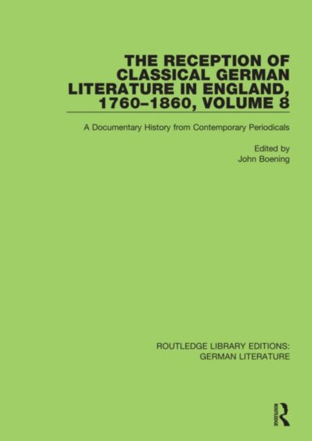 Book cover of: Reception of Classical German Literature in England, 1760-1860, Volume 8. By: John Boening