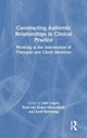 Book cover of: Constructing Authentic Relationships in Clinical Practice. By: Jade Logan