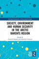 Book cover of: Society, Environment and Human Security in the Arctic Barents Region. By: Kamrul Hossain