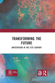 Book cover of: Transforming the Future. By: Riel Miller
