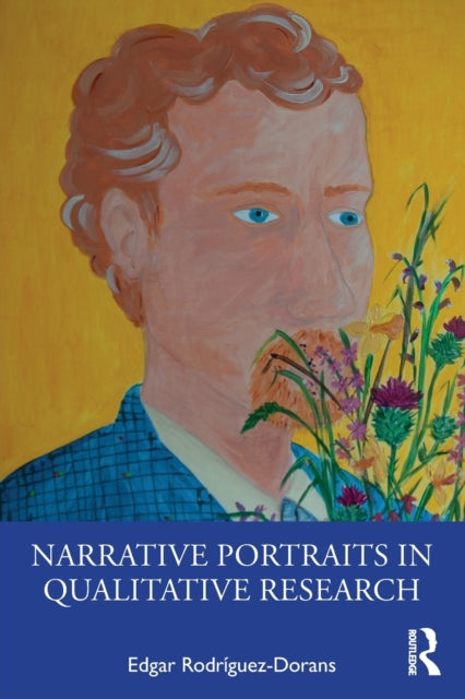 Book cover of: Narrative Portraits in Qualitative Research. By: Edgar Rodríguez-Dorans