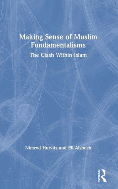 Book cover of: Making Sense of Muslim Fundamentalisms. By: Nimrod Hurvitz