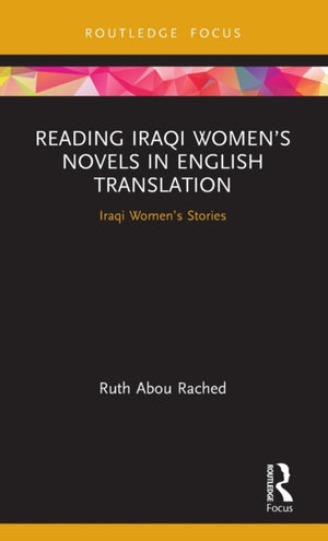Reading Iraqi Women’s Novels in English Translation