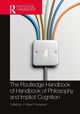 Book cover of: Routledge Handbook of Philosophy and Implicit Cognition. By: J. Robert Thompson