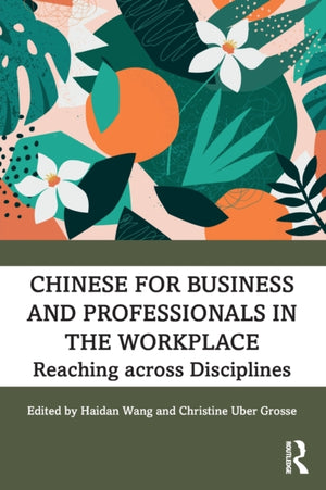 Chinese for Business and Professionals in the Workplace