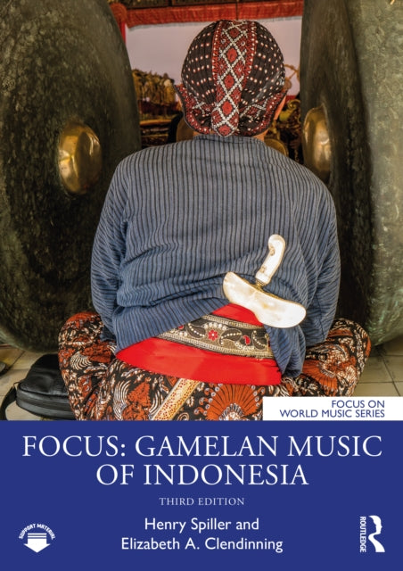 Book cover of: Focus: Gamelan Music of Indonesia. By: Henry Spiller