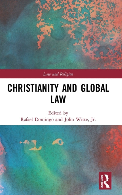 Book cover of: Christianity and Global Law. By: Rafael Domingo
