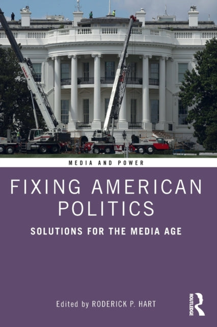 Book cover of: Fixing American Politics. By: Roderick P. Hart